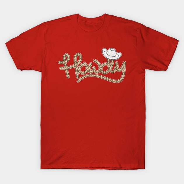 Howdy T-Shirt by BoonieDunes